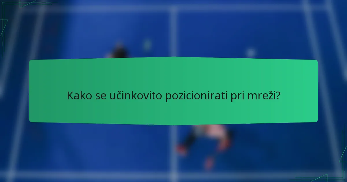 Kako se učinkovito pozicionirati pri mreži?